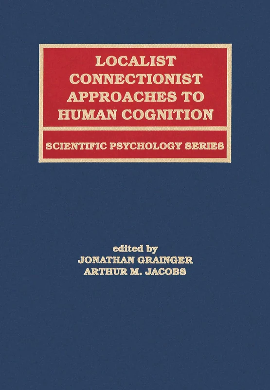 Psychology Press - Localist Connectionist Approaches To Cognition