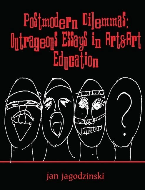 Postmodern Dilemmas: Outrageous Essays in Art & art Education (Studies in Curriculum Theory Series) - Image 1