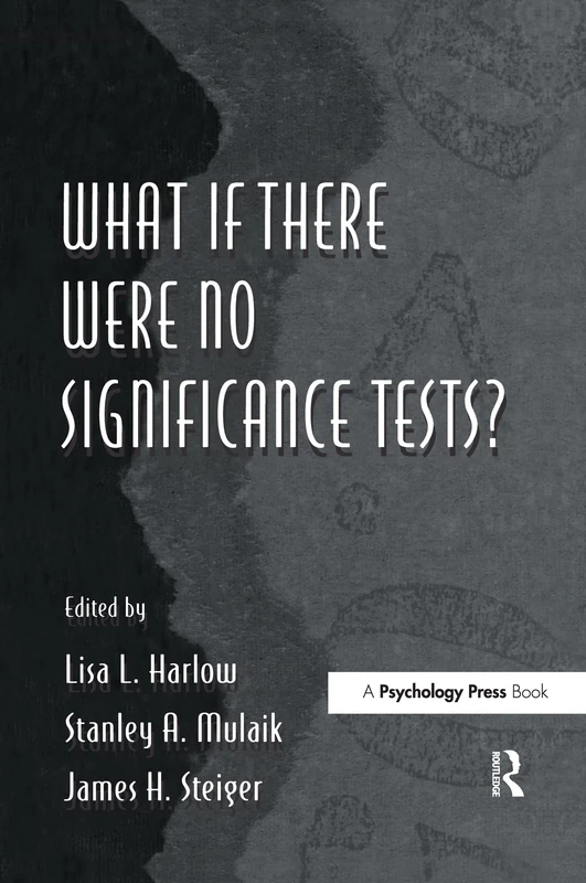 Routledge - What If There Were No Significance Tests? Book