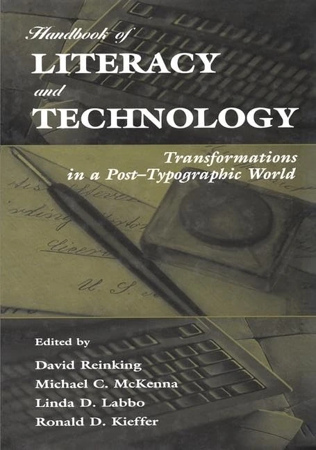 Handbook of Literacy and Technology: Transformations in A Post-typographic World