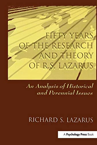 Fifty Years of the Research and theory of R.s. Lazarus: An Analysis of Historical and Perennial Issues