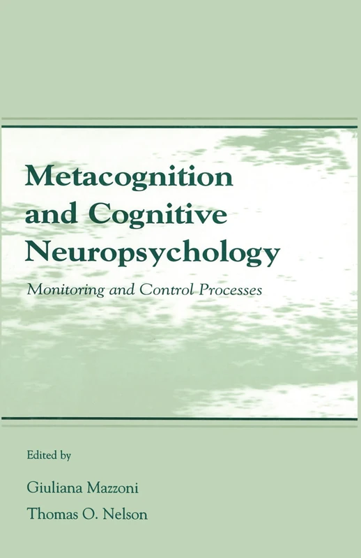 Metacognition and Cognitive Neuropsychology: Monitoring and Control Processes