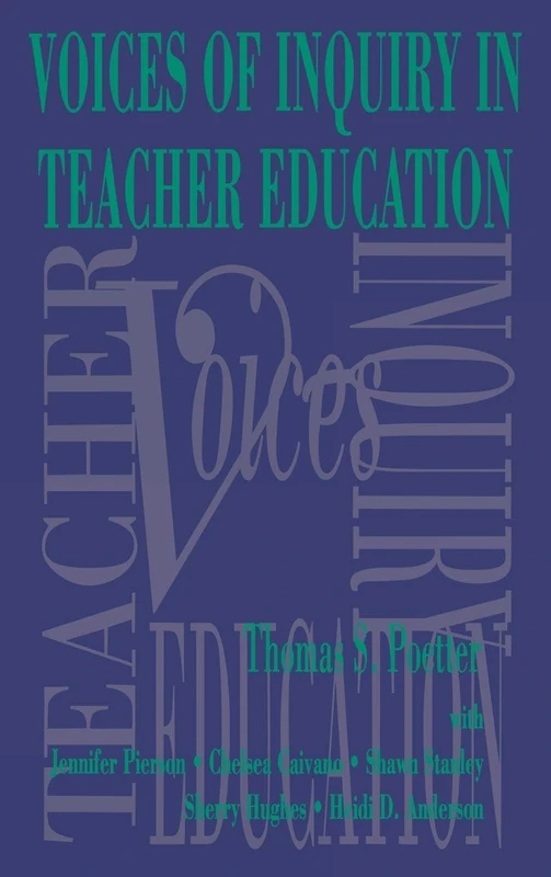 Voices of Inquiry in Teacher Education