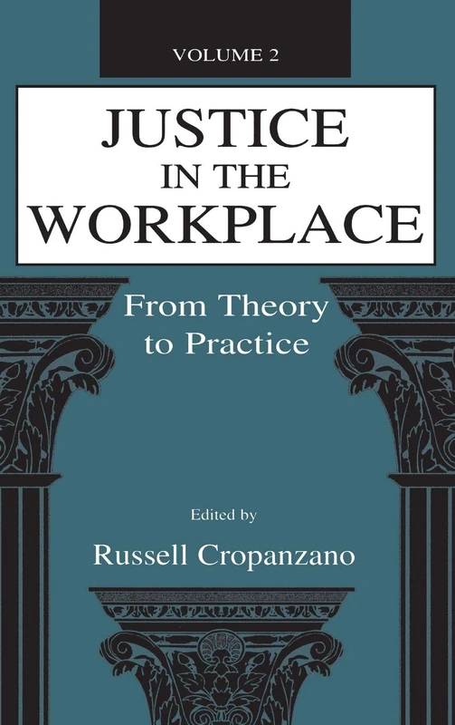Justice in the Workplace: From theory To Practice, Volume 2 (Applied Psychology Series)