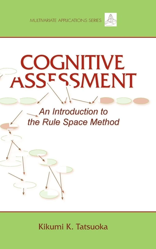 Cognitive Assessment: An Introduction to the Rule Space Method (Multivariate Applications Series)
