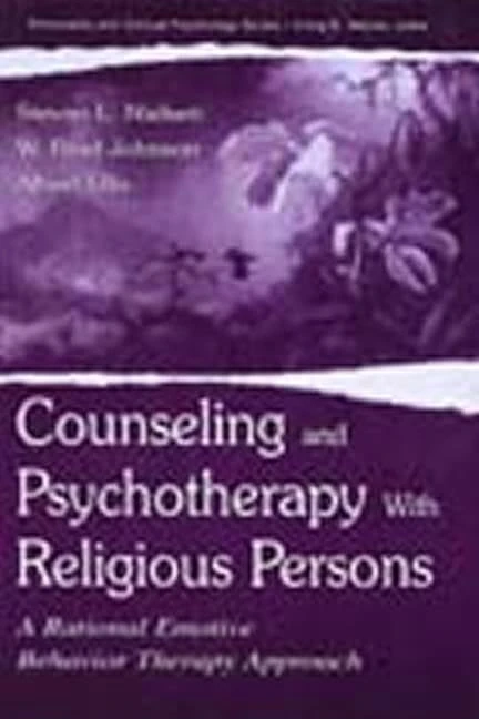 Counseling and Psychotherapy With Religious Persons: A Rational Emotive Behavior Therapy Approach