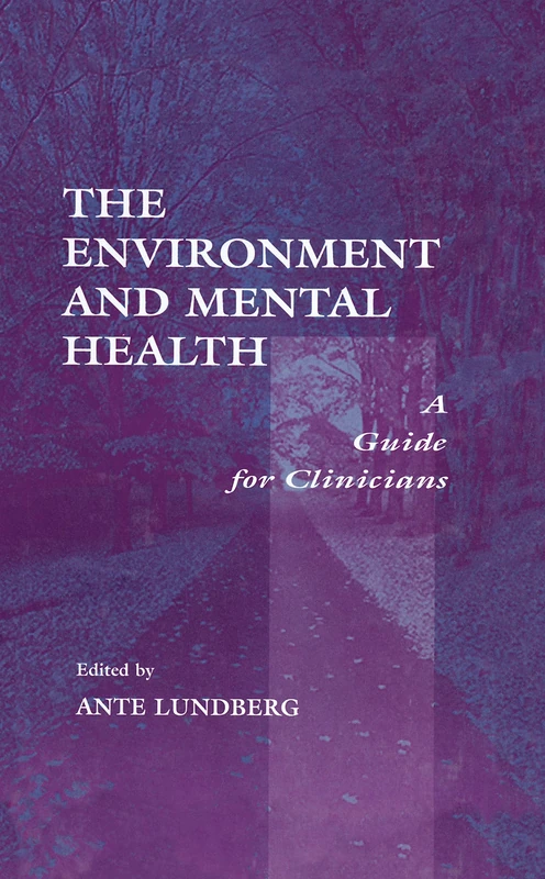 The Environment and Mental Health: A Guide for Clinicians