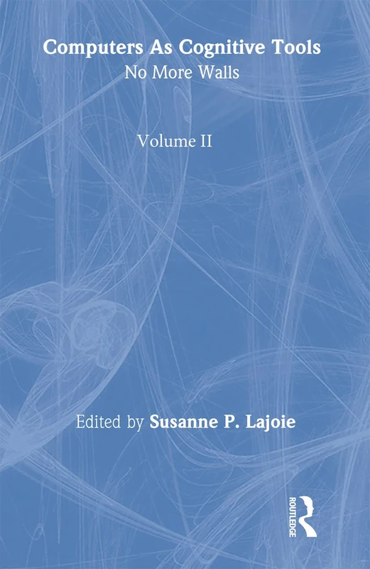 Routledge Computers As Cognitive Tools: Volume II No More Walls
