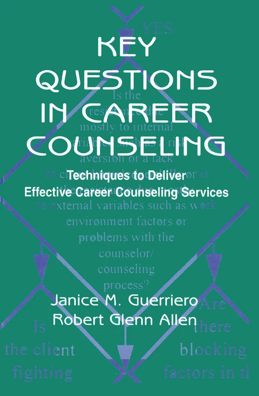 Key Questions in Career Counseling: Techniques To Deliver Effective Career Counseling Services