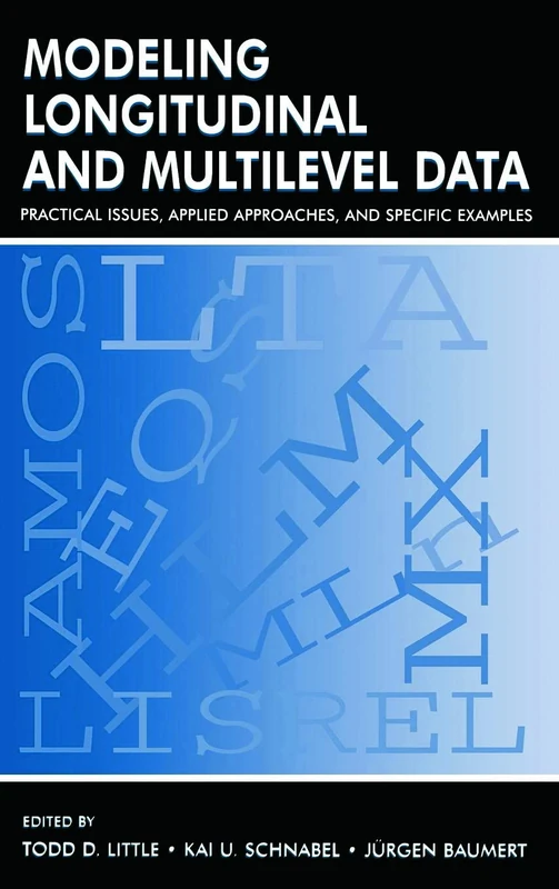 Modeling Longitudinal and Multilevel Data: Practical Issues, Applied Approaches, and Specific Examples