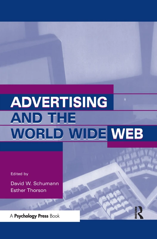 Advertising and the World Wide Web (Advertising and Consumer Psychology)