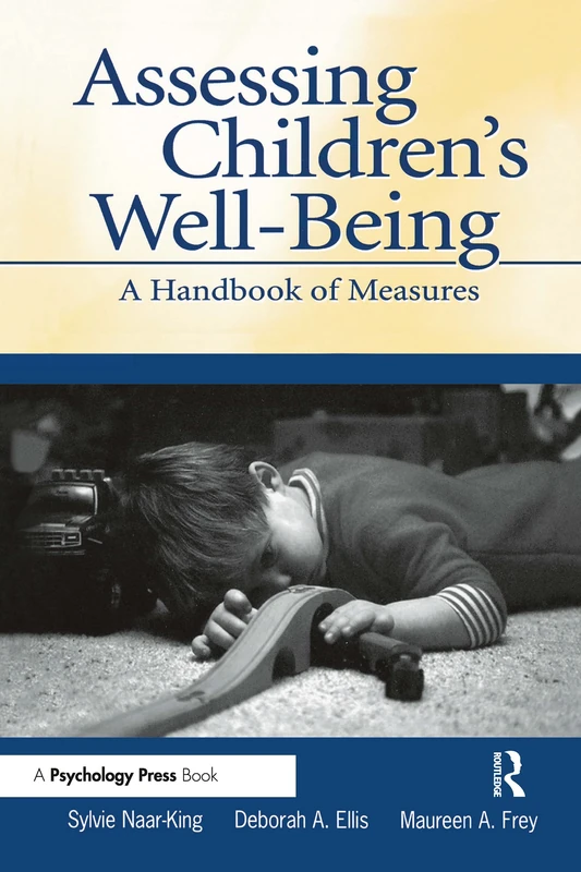 Routledge Assessing Children's Well-Being: Handbook of Measures