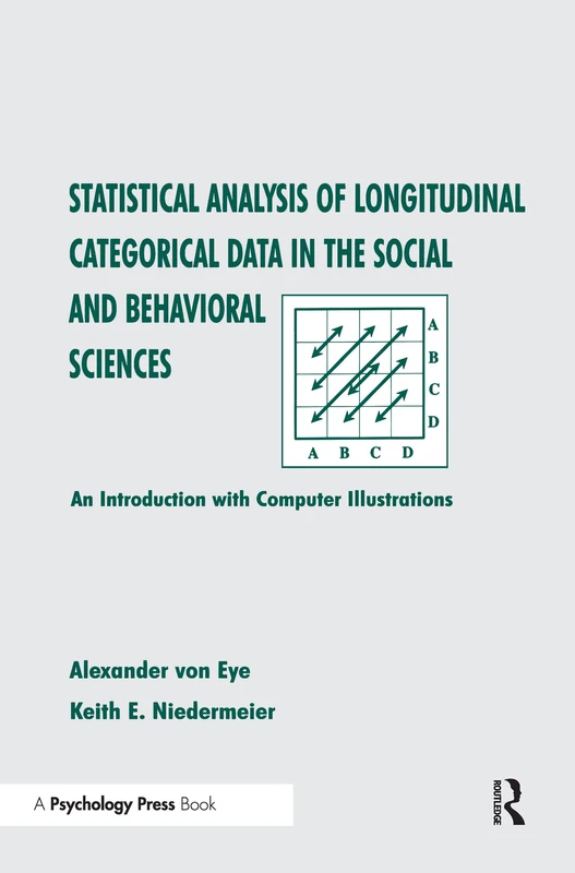Statistical Analysis of Longitudinal Categorical Data in the Social and Behavioral Sciences: An introduction With Computer Illustrations