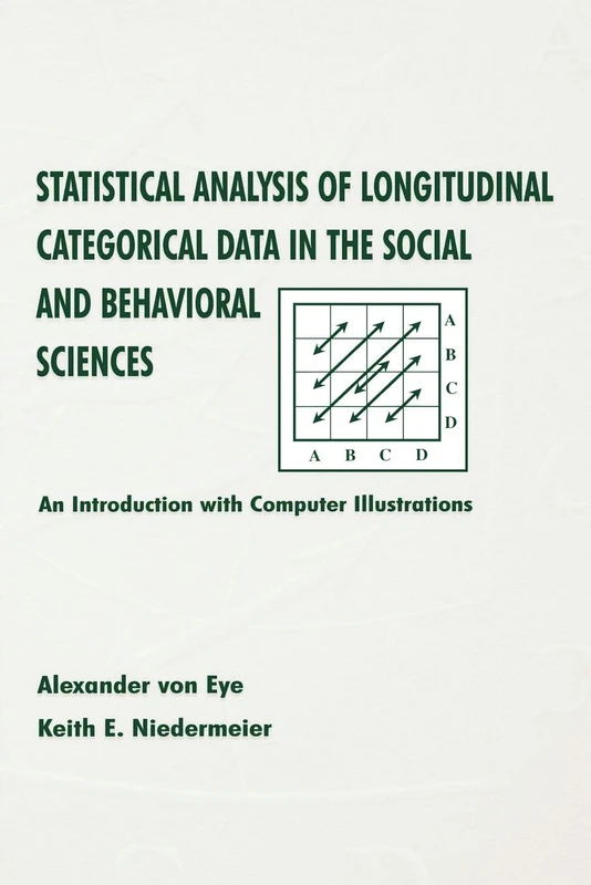 Statistical Analysis of Longitudinal Categorical Data in the Social and Behavioral Sciences: An Introduction with Computer Illustrations
