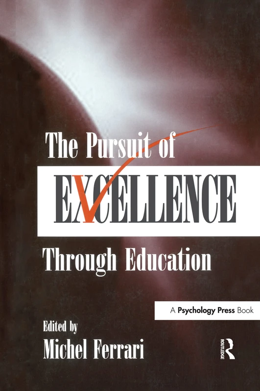 The Pursuit of Excellence Through Education (Educational Psychology Series)