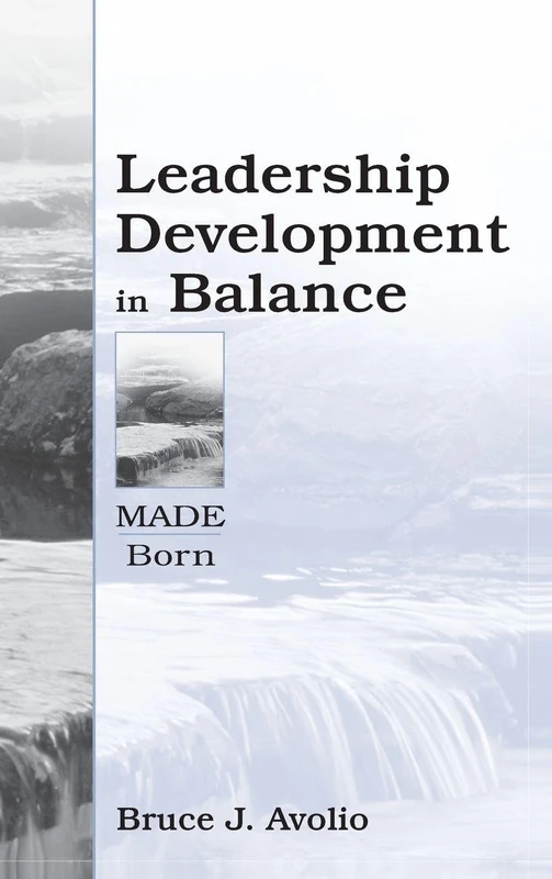 Leadership Development in Balance: MADE/Born