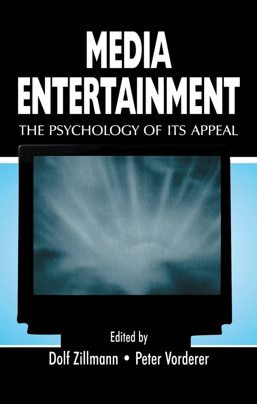 Routledge Media Entertainment: The Psychology of Its Appeal