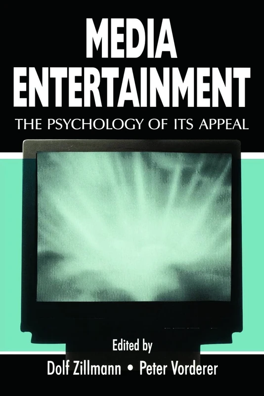 Media Entertainment: The Psychology of Its Appeal (Routledge Communication Series)