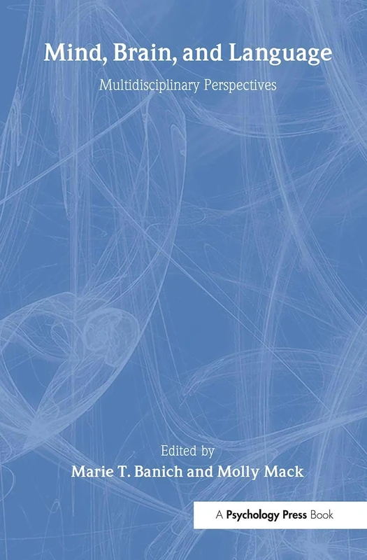 Mind, Brain, and Language: Multidisciplinary Perspectives