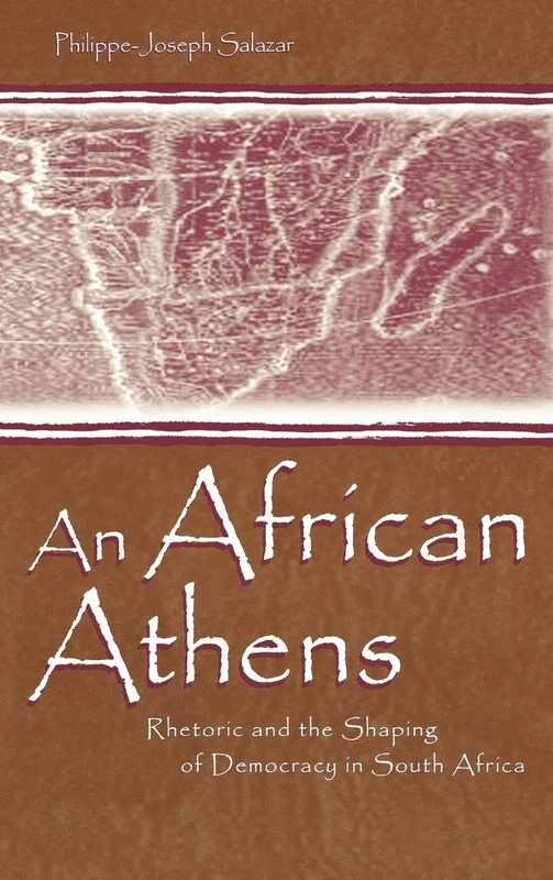 An African Athens: Rhetoric and the Shaping of Democracy in South Africa (Rhetoric, Knowledge, and Society Series) - Image 1
