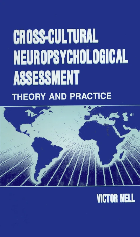 Cross-Cultural Neuropsychological Assessment: Theory and Practice