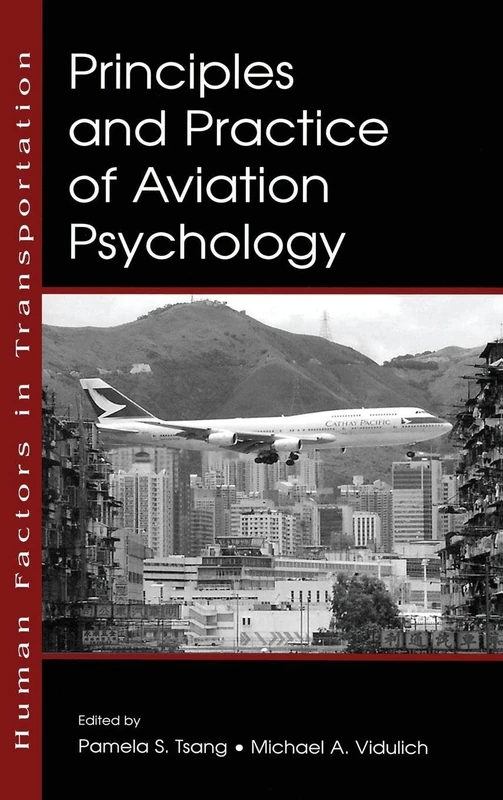 Principles and Practice of Aviation Psychology (Human Factors in Transportation)