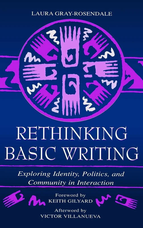 Rethinking Basic Writing: Exploring Identity, Politics, and Community in interaction
