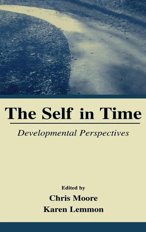 The Self in Time: Developmental Perspectives