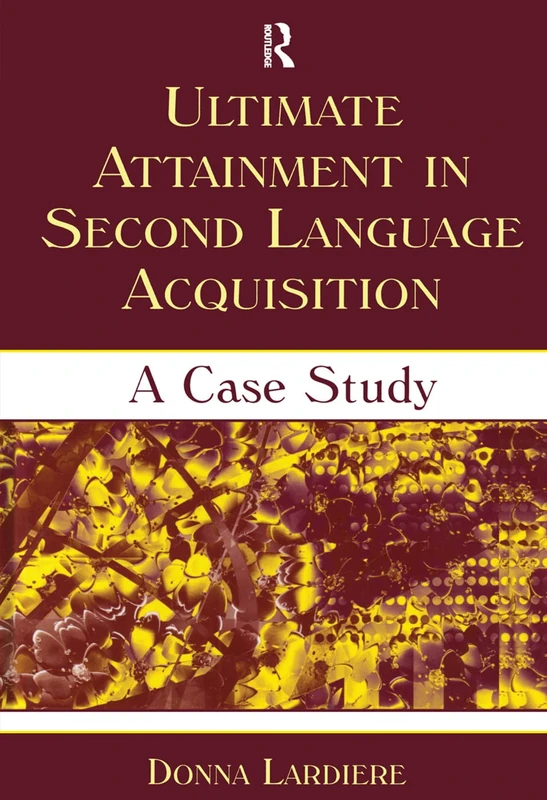 Routledge Ultimate Attainment in Second Language Acquisition