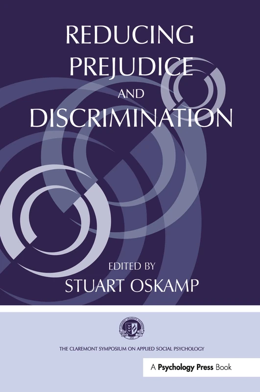 Reducing Prejudice and Discrimination (Claremont Symposium on Applied Social Psychology Series)