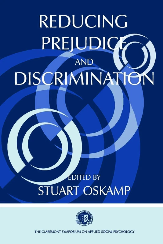 Reducing Prejudice and Discrimination (Claremont Symposium on Applied Social Psychology Series)