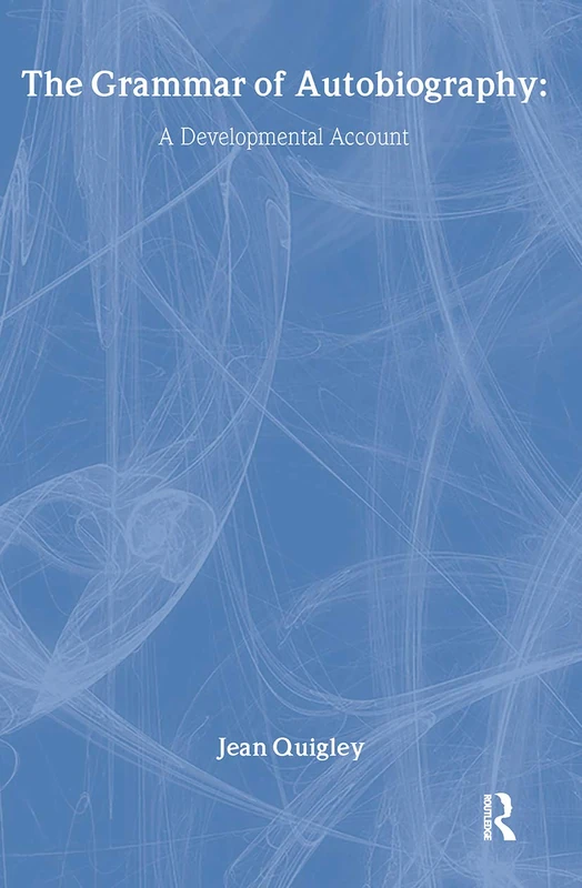 The Grammar of Autobiography: A Developmental Account