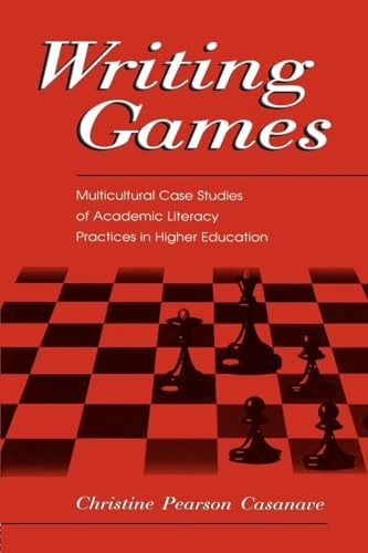 Writing Games: Multicultural Case Studies of Academic Literacy Practices in Higher Education