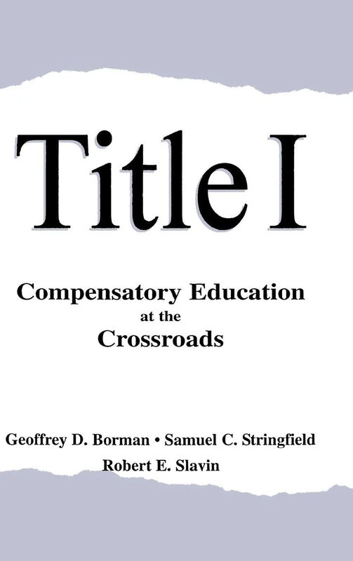 Title I: Compensatory Education at the Crossroads (Sociocultural, Political, and Historical Studies in Education) - Image 1