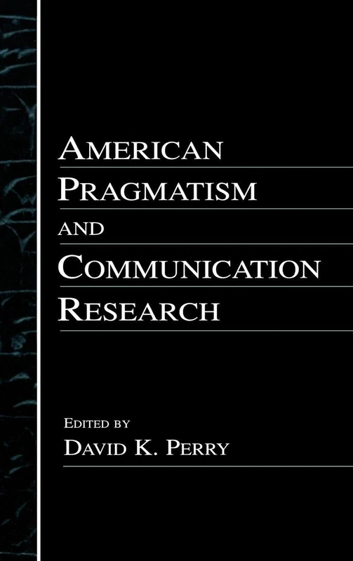 Routledge American Pragmatism and Communication Research Book