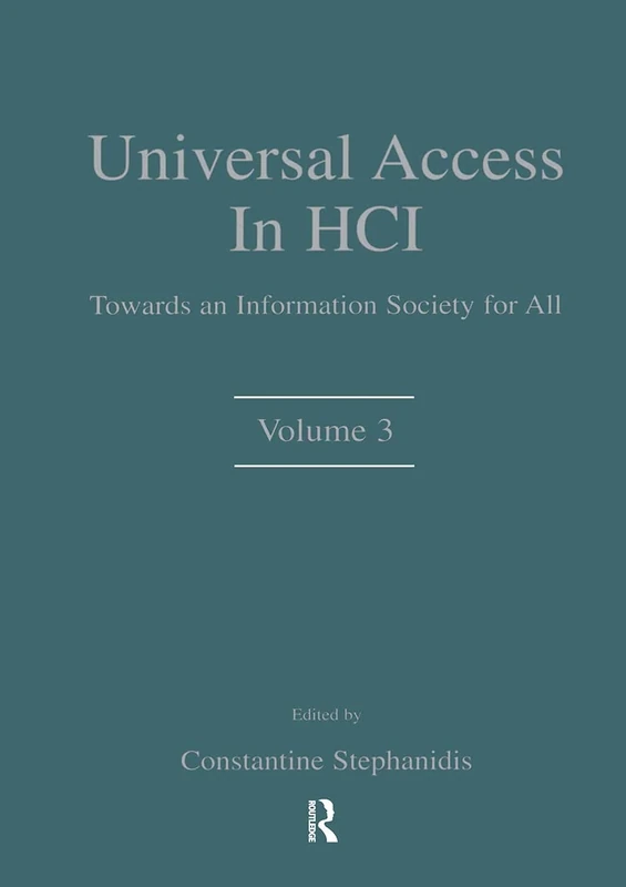 Universal Access in HCI: Towards An information Society for All, Volume 3 (Human Factors and Ergonomics)