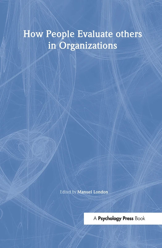 How People Evaluate Others in Organizations (Applied Psychology Series)