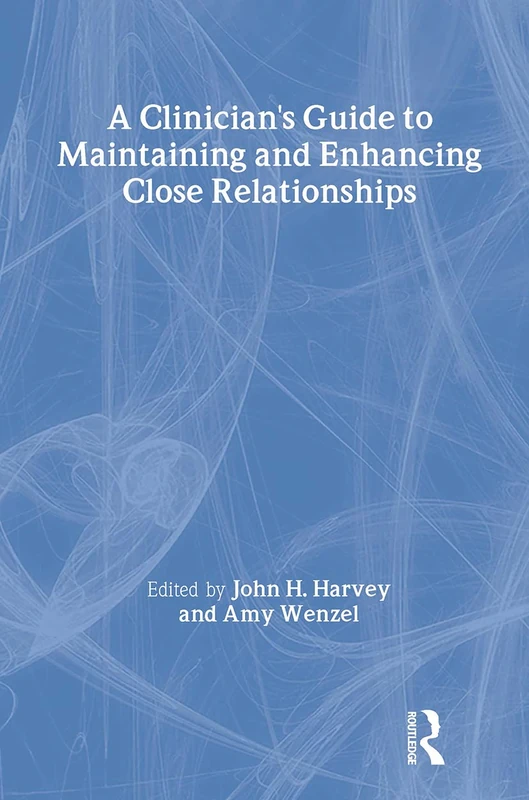 Routledge - A Clinician's Guide to Maintaining Relationships