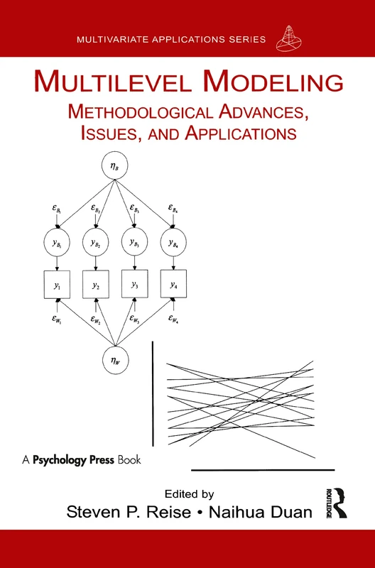 Multilevel Modeling: Methodological Advances, Issues, and Applications (Multivariate Applications Series)