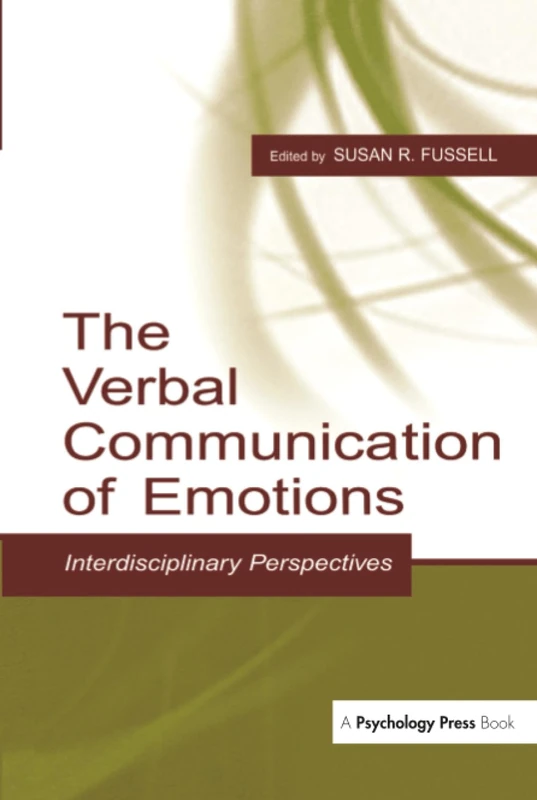 The Verbal Communication of Emotions: Interdisciplinary Perspectives