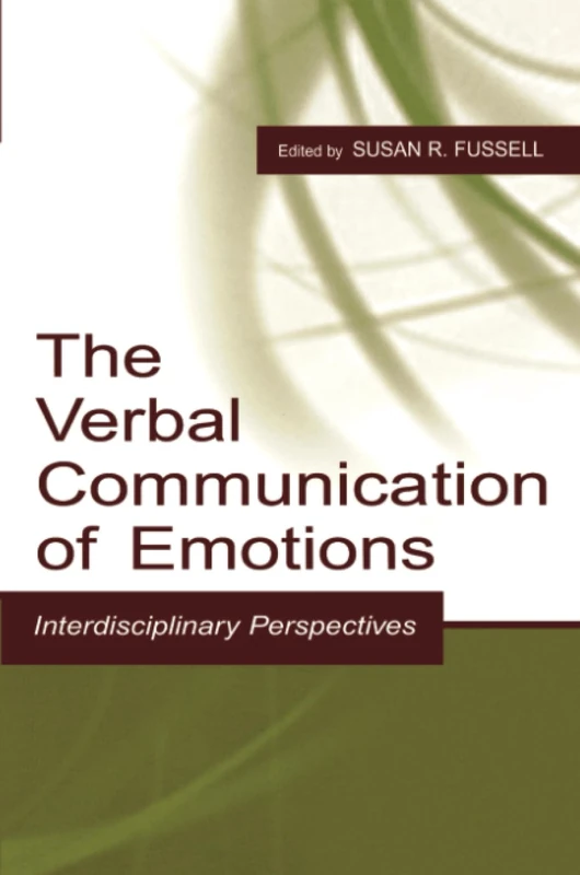 The Verbal Communication of Emotions: Interdisciplinary Perspectives