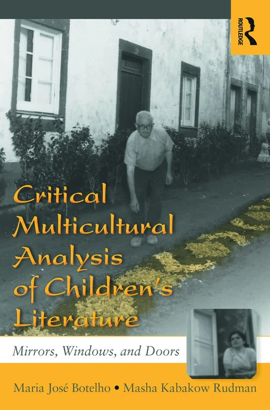 Critical Multicultural Analysis of Children's Literature: Mirrors, Windows, and Doors (Language, Culture, and Teaching Series)