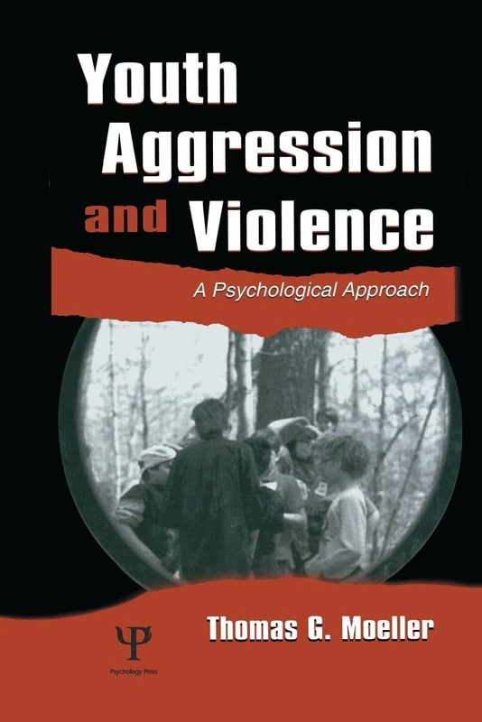 Youth Aggression and Violence: A Psychological Approach