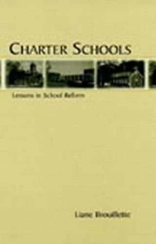 Charter Schools: Lessons in School Reform (Topics in Educational Leadership (Hardcover))