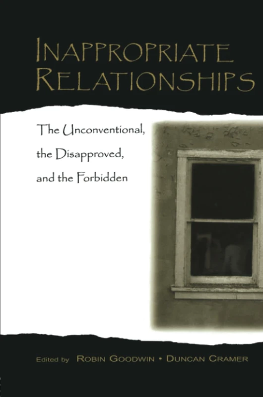 Inappropriate Relationships: the Unconventional, the Disapproved, and the Forbidden (LEA's Series on Personal Relationships) - Image 1