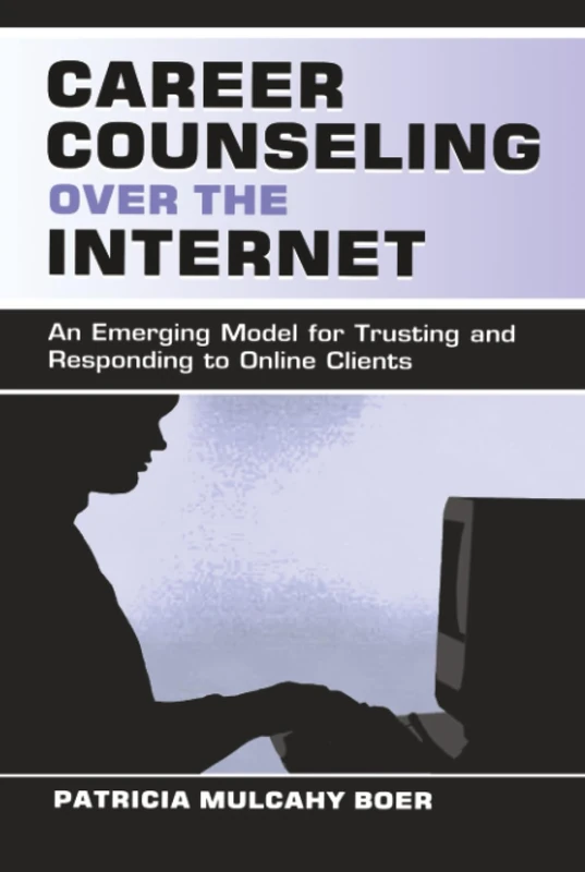 Career Counseling Over the Internet: An Emerging Model for Trusting and Responding To Online Clients