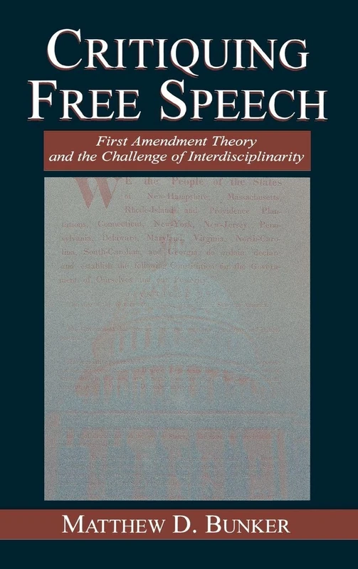 Routledge Critiquing Free Speech - First Amendment Theory