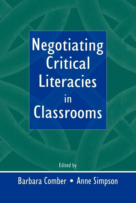 Routledge - Negotiating Critical Literacies in Classrooms