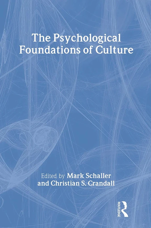 Psychology Press - The Psychological Foundations of Culture
