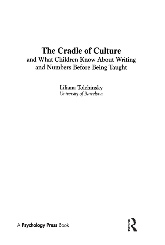 The Cradle of Culture and What Children Know About Writing and Numbers Before Being (Developing Mind Series)